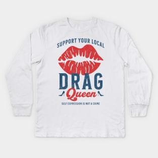 Support Your Local Drag Queen Vintage Lips Kids Long Sleeve T-Shirt